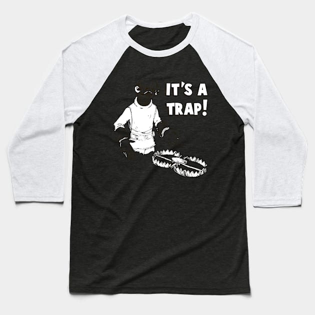 It's A Trap! Baseball T-Shirt by Chewbaccadoll